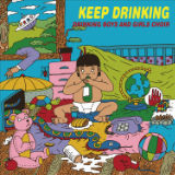 Album art of Keep Drinking by Drinking Boys and Girls Choir.