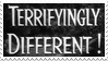 Old movie splash text saying: terrifyingly different!